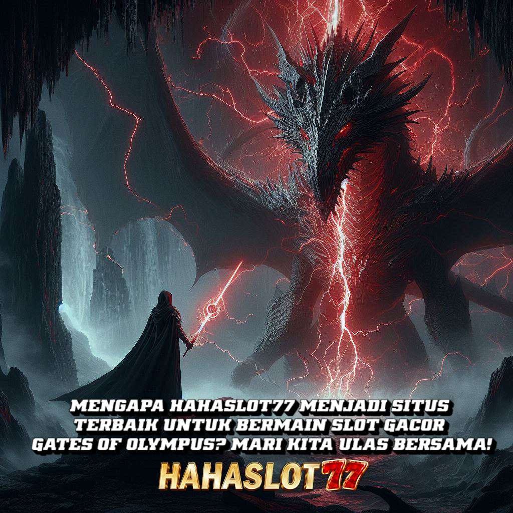 Mengapa Hahaslot77 Menjadi Situs Terbaik untuk Bermain Slot Gacor Gates of Olympus? Mari Kita Ulas Bersama!